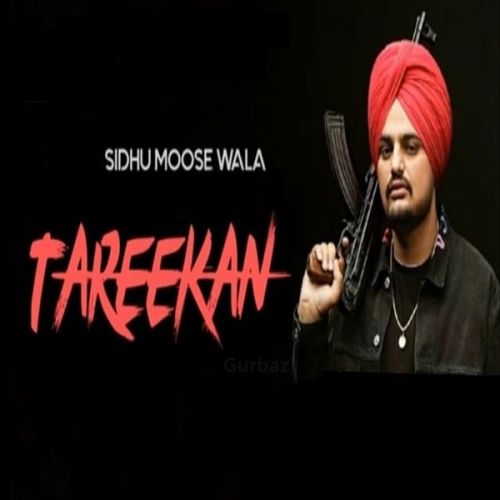 Tareekan Sidhu Moose Wala Mp3 Song Download