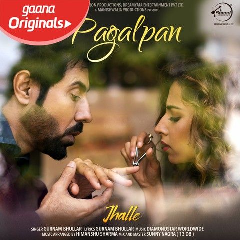 Pagalpan (Jhalle) Gurnam Bhullar Mp3 Song Download