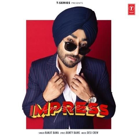 Impress Ranjit Bawa Mp3 Song Download