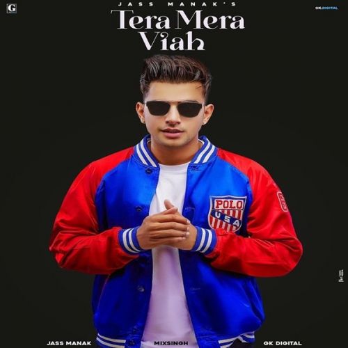 Tera Mera Viah Jass Manak Mp3 Song Download