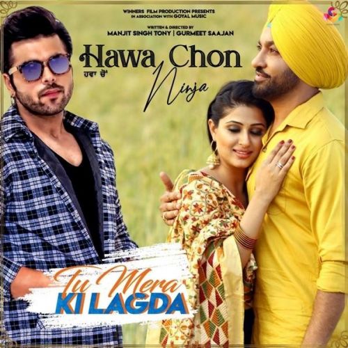 Hawa Cho (Tu Mera Ki Lagda) Ninja Mp3 Song Download