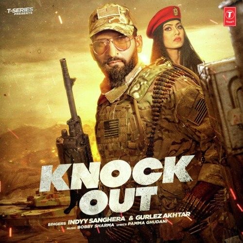 Knock Out Indyy Sanghera, Gurlej Akhtar Mp3 Song Download