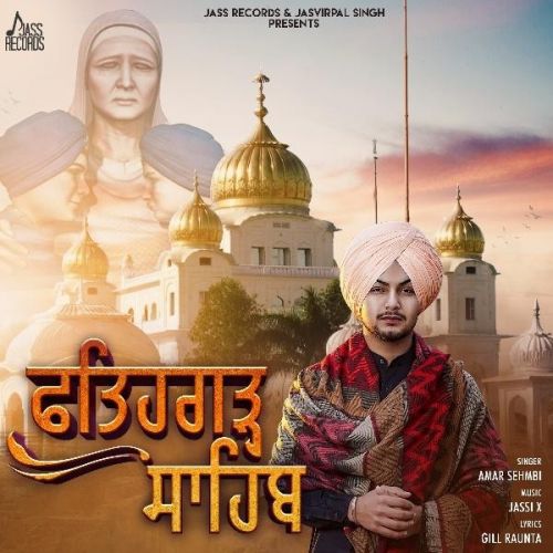 Fatehgarh Saab Amar Sehmbi Mp3 Song Download