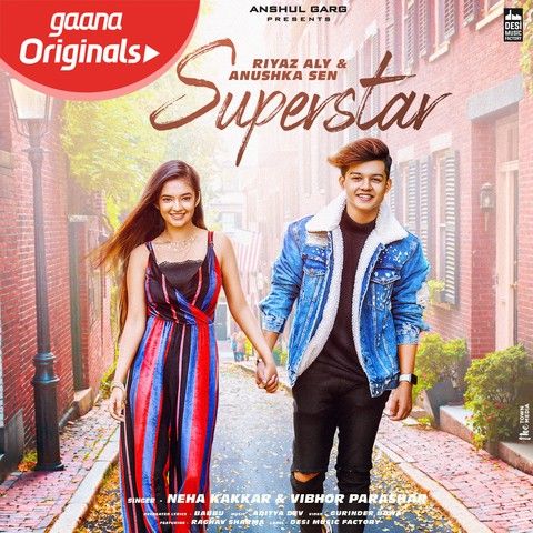 Superstar Neha Kakkar, Vibhor Parashar Mp3 Song Download