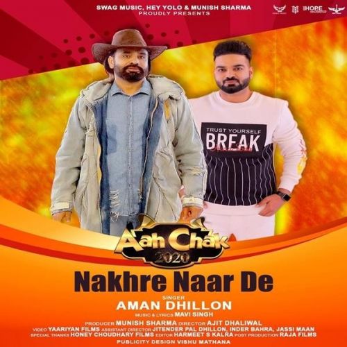 Nakhre Naar De Aman Dhillon Mp3 Song Download