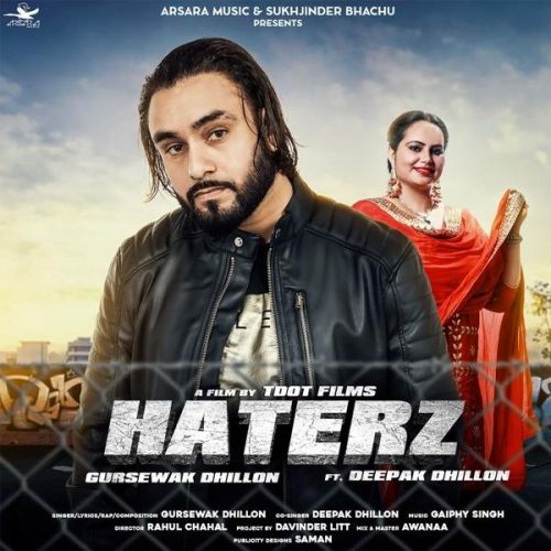 Haterz Gursewak Dhillon,  Deepak Dhillon Mp3 Song Download