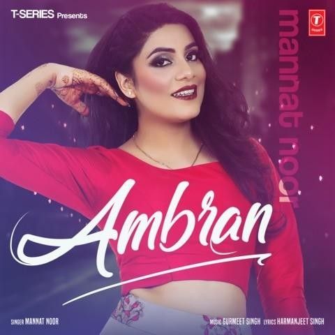 Ambran Mannat Noor Mp3 Song Download