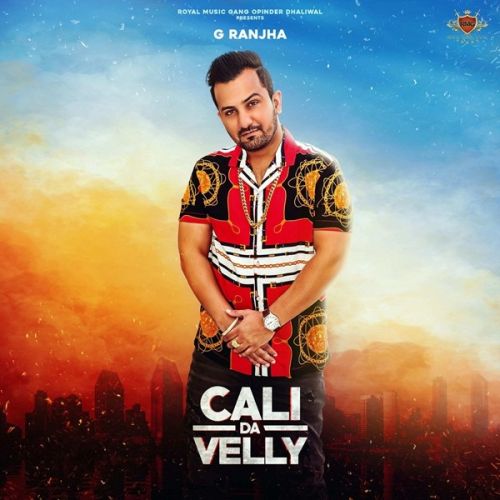 Cali da Velly By G Ranjha, Deep Jandu and others... full album mp3 songs