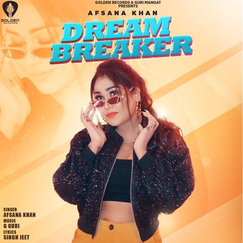 Dream Breaker Afsana Khan Mp3 Song Download