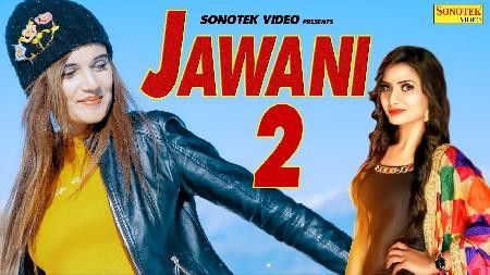 Jawani 2 Ruchika Jangid Mp3 Song Download