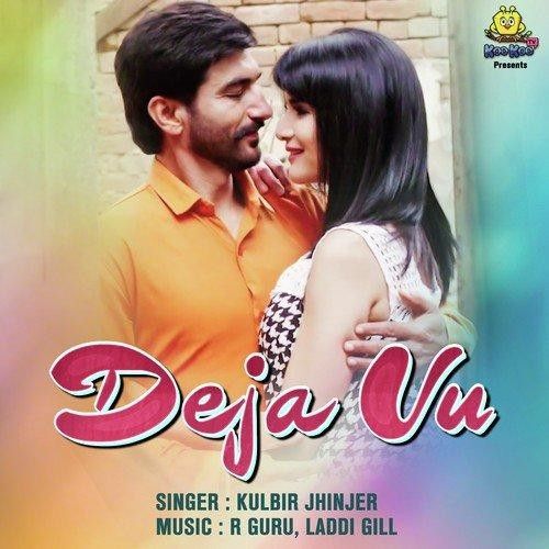 Deja Vu (Jagga Jagravan Joga) Kulbir Jhinjer Mp3 Song Download