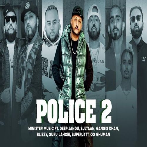 Police 2 Deep Jandu, Gangis Khan, Sultan Mp3 Song Download