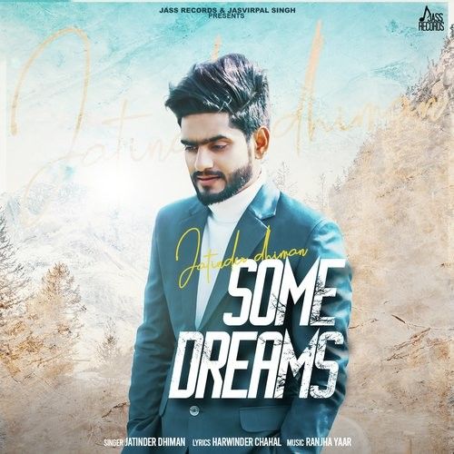 Some Dreams Jatinder Dhiman Mp3 Song Download