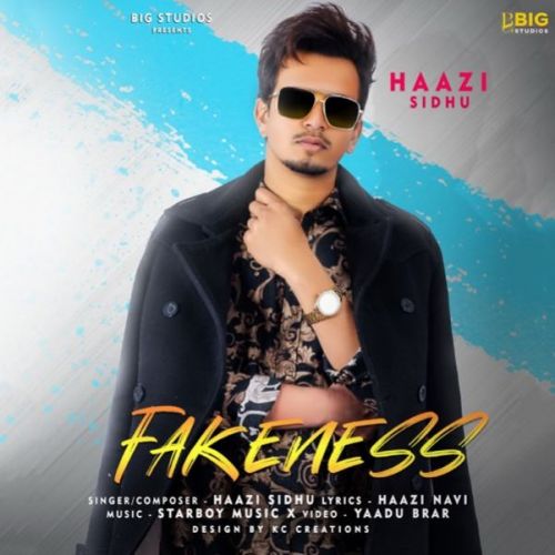 Fakeness Haazi Sidhu Mp3 Song Download