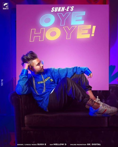 Oye Hoye Mellow D, Sukh E Mp3 Song Download