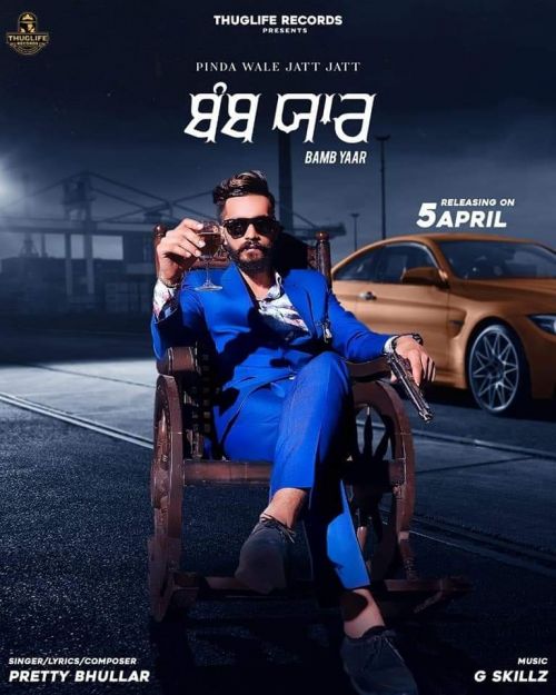 Bamb Yaar Pretty Bhullar Mp3 Song Download