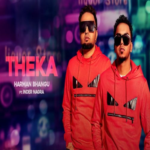 Theka Inder Nagra, Harman Bhangu Mp3 Song Download