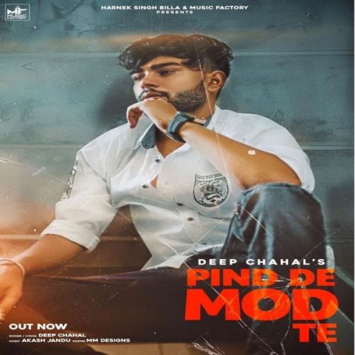 Pind De Mod Te Deep Chahal Mp3 Song Download