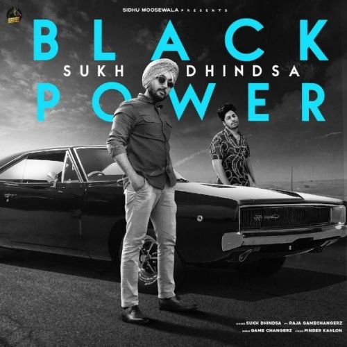 Black Power Raja Game Changerz, Sukh Dhindsa Mp3 Song Download