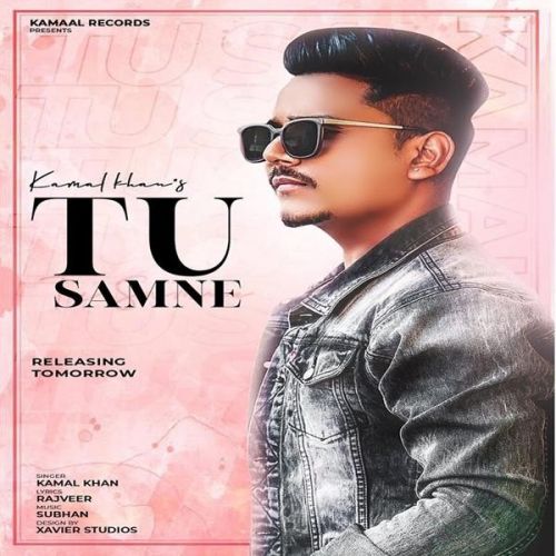 Tu Samne Kamal Khan Mp3 Song Download