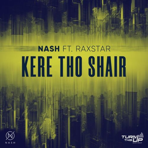 Kere Tho Shair Nash, Raxstar Mp3 Song Download