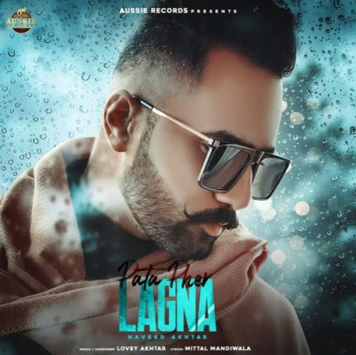 Pata Pher Lagna Naveed Akhtar, Lovey Akhtar Mp3 Song Download