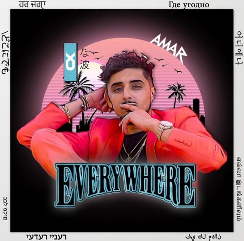 Everywhere Amar Sandhu Mp3 Song Download