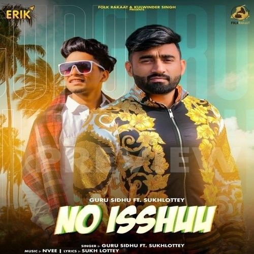 No Ishhu Guru Sidhu, Sukh Lotey Mp3 Song Download