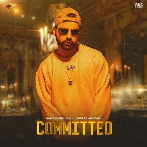 Committed Naman Dhillon, Gurlej Akhtar Mp3 Song Download