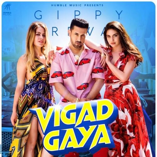 Vigad Gaya Gippy Grewal Mp3 Song Download