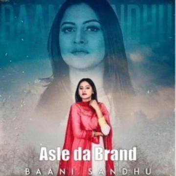 Asle da Brand Baani Sandhu, Zaildar Mp3 Song Download