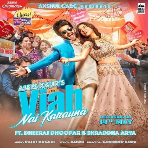 Viah Nai Karauna Asees Kaur Mp3 Song Download