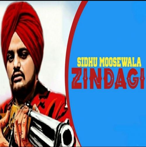 Zindagi Sidhu Moose Wala Mp3 Song Download