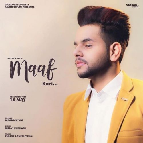 Maaf Kari Maanick Vig Mp3 Song Download