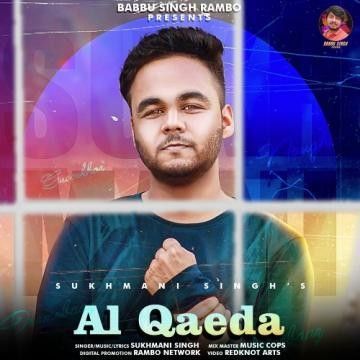 Al Qaeda Sukhmani Singh Mp3 Song Download