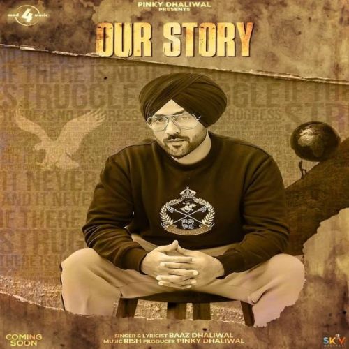 Our Story Baaz Dhaliwal Mp3 Song Download