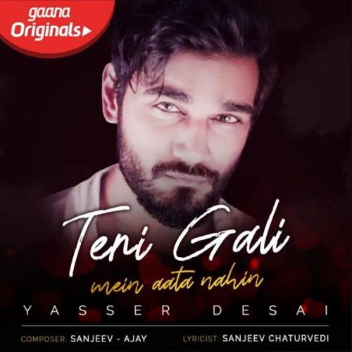 Teri Gali Mein Aata Nahin Yasser Desai Mp3 Song Download