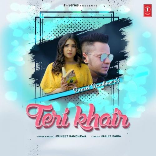 Teri Khair Puneet Randhawa Mp3 Song Download