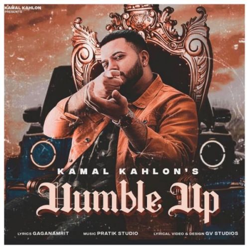 Humble Up Kamal Kahlon Mp3 Song Download