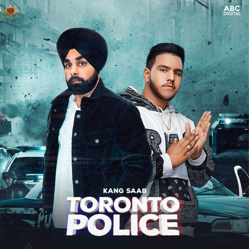 Toronto Police Kang Saab Mp3 Song Download