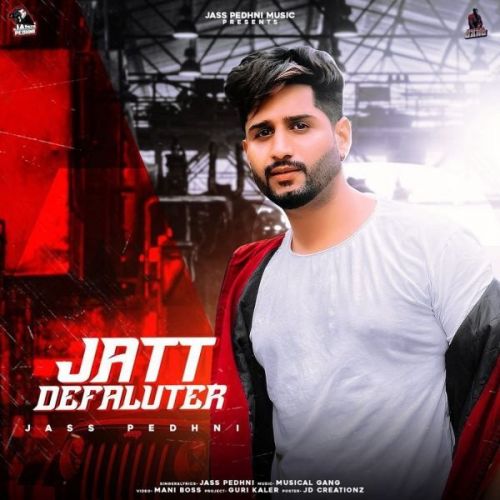 Jatt Defaulter Jass Pedhni Mp3 Song Download