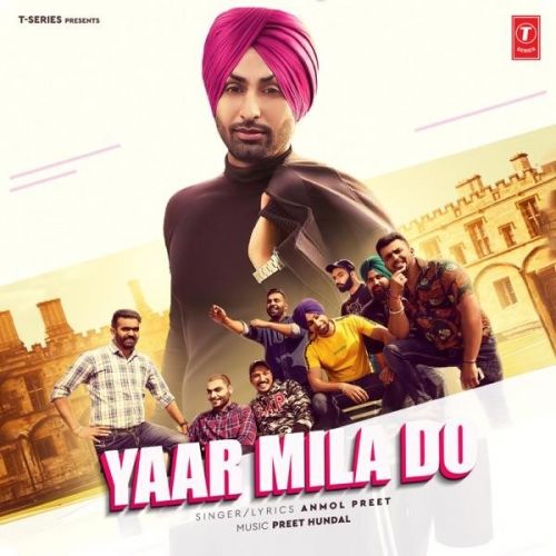 Yaar Mila Do Anmol Preet Mp3 Song Download