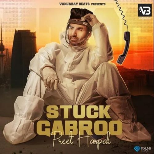 Stuck Gabroo Preet Harpal Mp3 Song Download