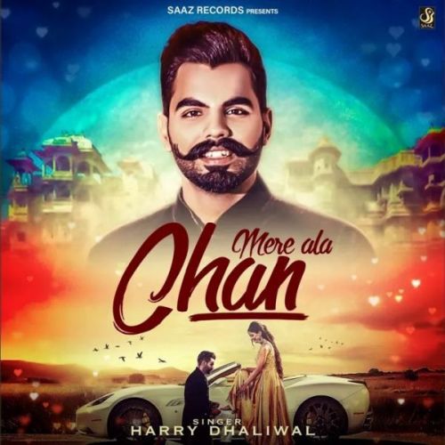 Mere Ala Chan Harry Dhaliwal Mp3 Song Download