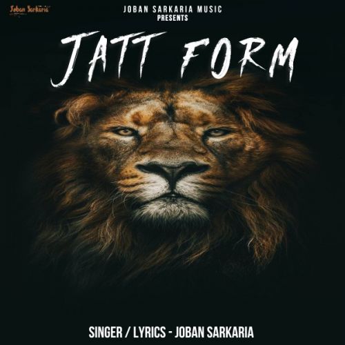 Jatt Form Joban Sarkaria Mp3 Song Download