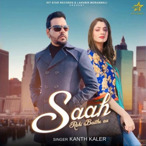 Saah Roki Baithe Aa Kanth Kaler Mp3 Song Download