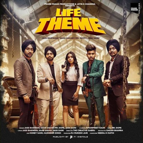 Life Theme Jass Baidwan, Jass Saini, Saab Sagar, Mr Dope Mp3 Song Download