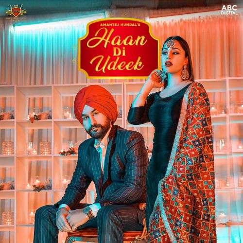 Haan Di Udeek Amantej Hundal Mp3 Song Download