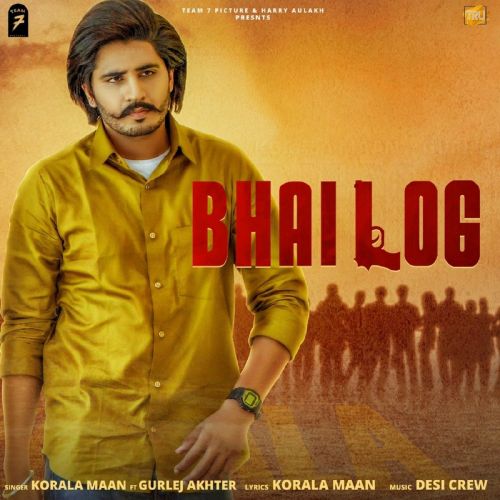 Bhai Log Korala Maan, Gurlej Akhtar Mp3 Song Download