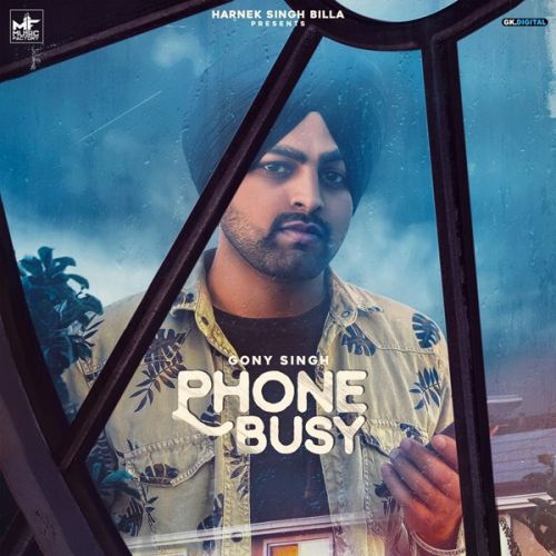 Phone Busy Gony Singh Mp3 Song Download